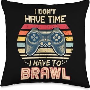 I Don't Have Time I Have To Brawl Showdown Stars Throw Pillow 16x16(NWT)